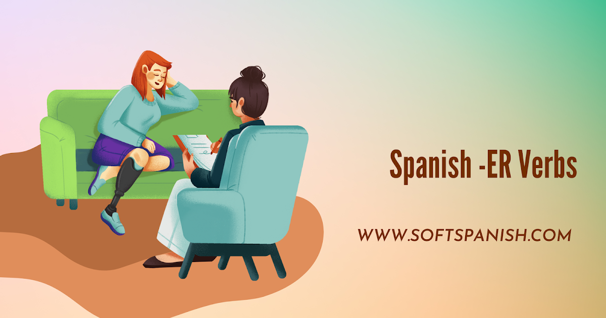 soft-spanish-learn-spanish-online-spanish-er-ending-verbs